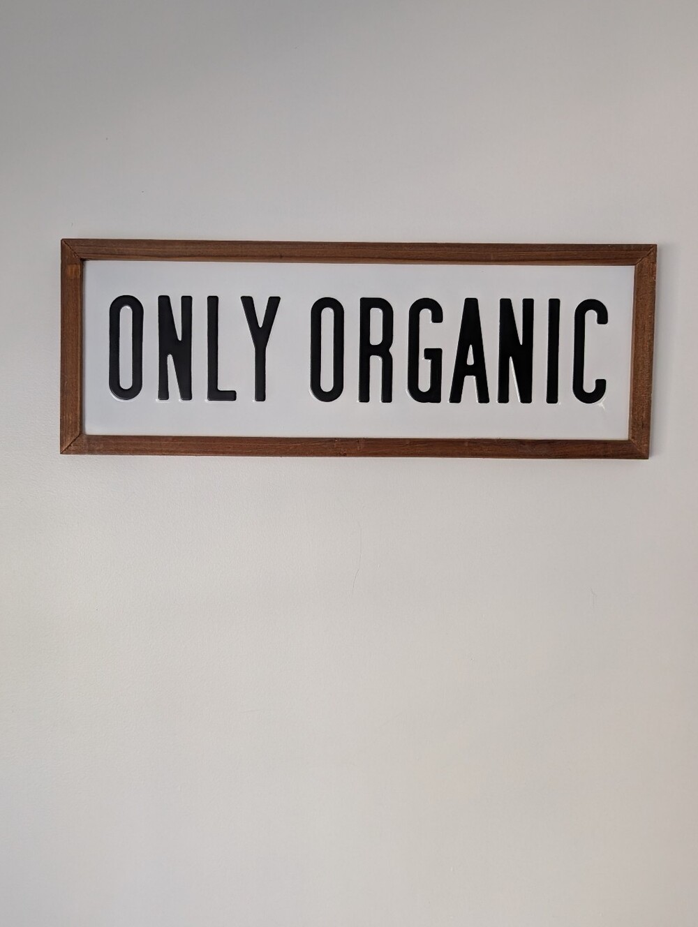 Large Metal & Wood "Only Organic" Sign